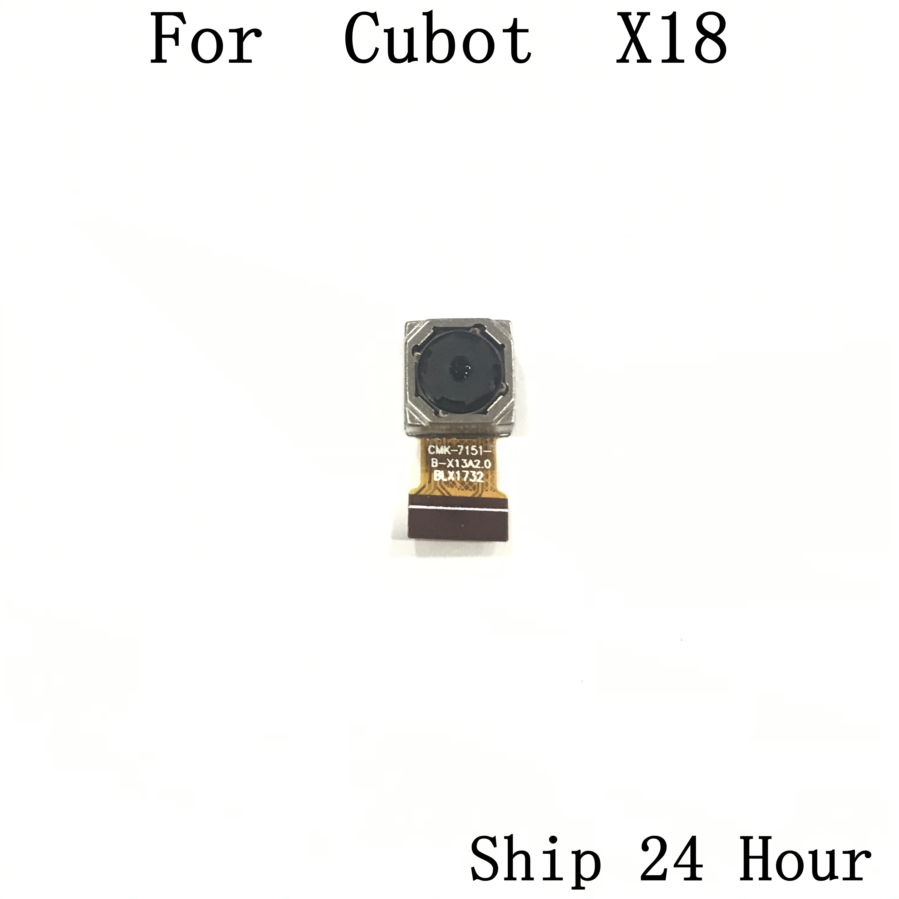 

Cubot X18 Back Camera Rear Camera 13.0MP Module For Cubot X18 Repair Fixing Part Replacement