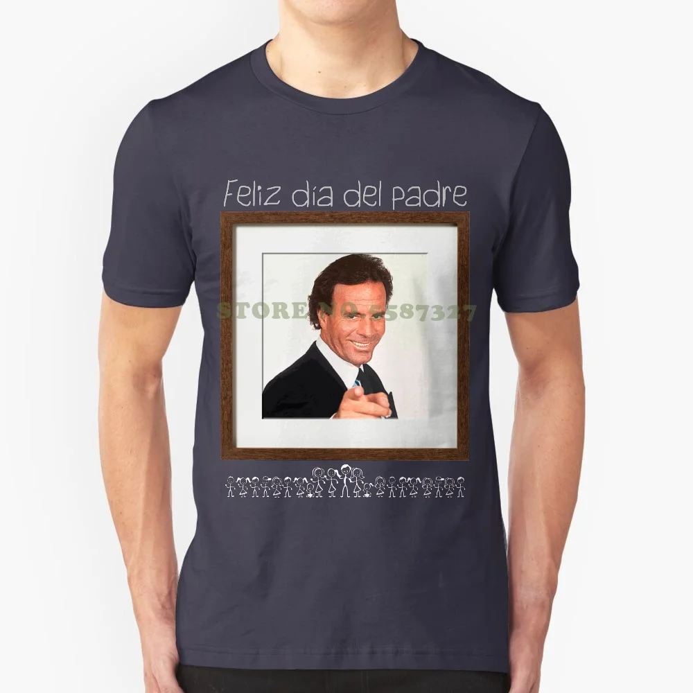 Happy Father's Day ( For Dark Backgrounds ) Black White Tshirt For Men Women Humor Meme Father 39 S Day July Julio Iglesias