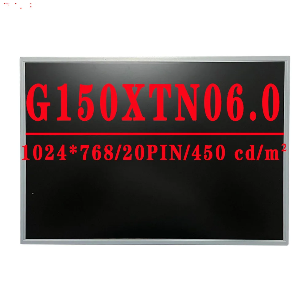 G150XTN06 0 G150XTN06.0 New Original 15.0 inch 1024x768TN LVDS 20pin 60%NTSC 450cd/m² 60Hz 800:1 LCD Screen 1 year Warranty