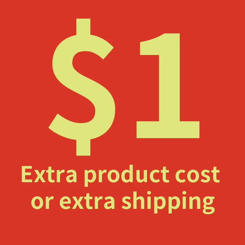 Extra product cost or extra shipping fee