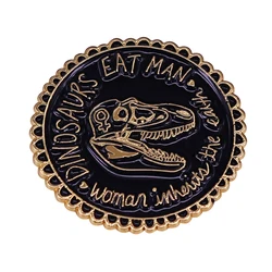 Woman Inherits The Earth Feminist Pin Show your love for Jurassic Park with this black button featuring Dinosaur.