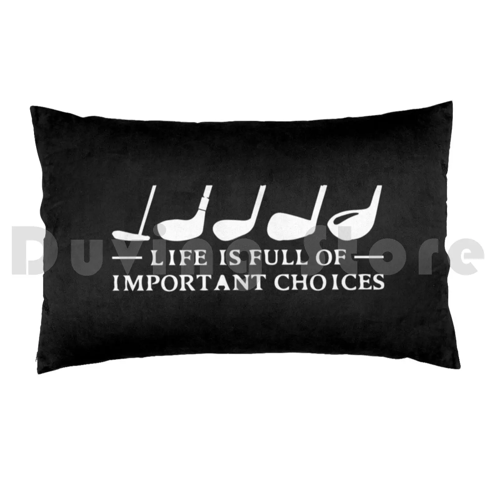 Funny Life Is Full Of Important Choices Golf Gift For Golfers Pillow Case Printed 50x75 Life Is Full Of