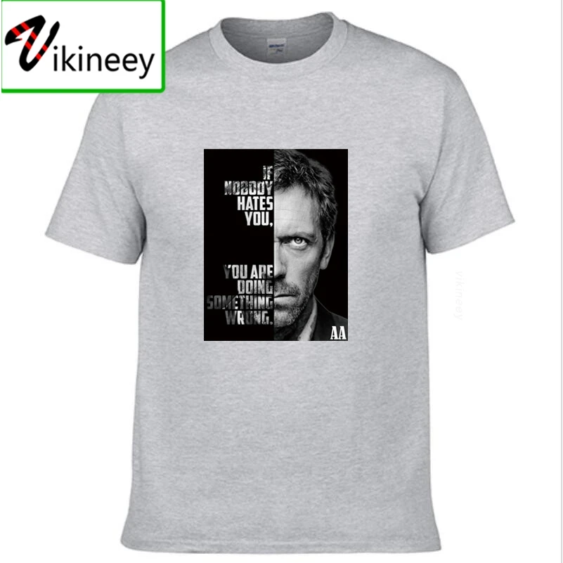 Dr House T-shirt Serial Tv Series If Nobody Hates You Mens Short Sleeve Cotton T Shirt High Quality Tops Tees