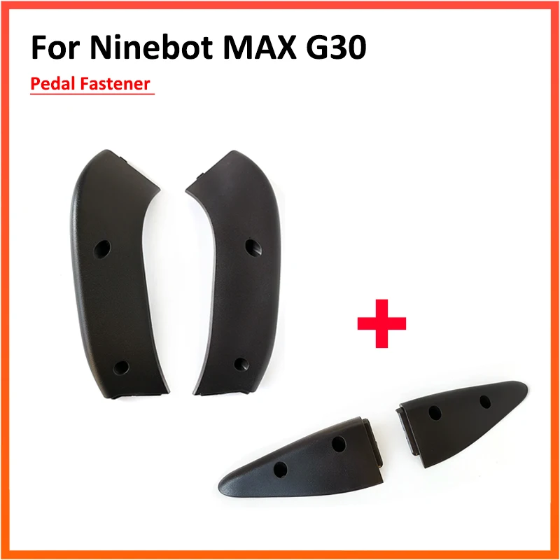 Max G30 chiusura a pedale anteriore e posteriore per Ninebot G30 G30D G30L KickScooter Pedal parti di copertura in plastica