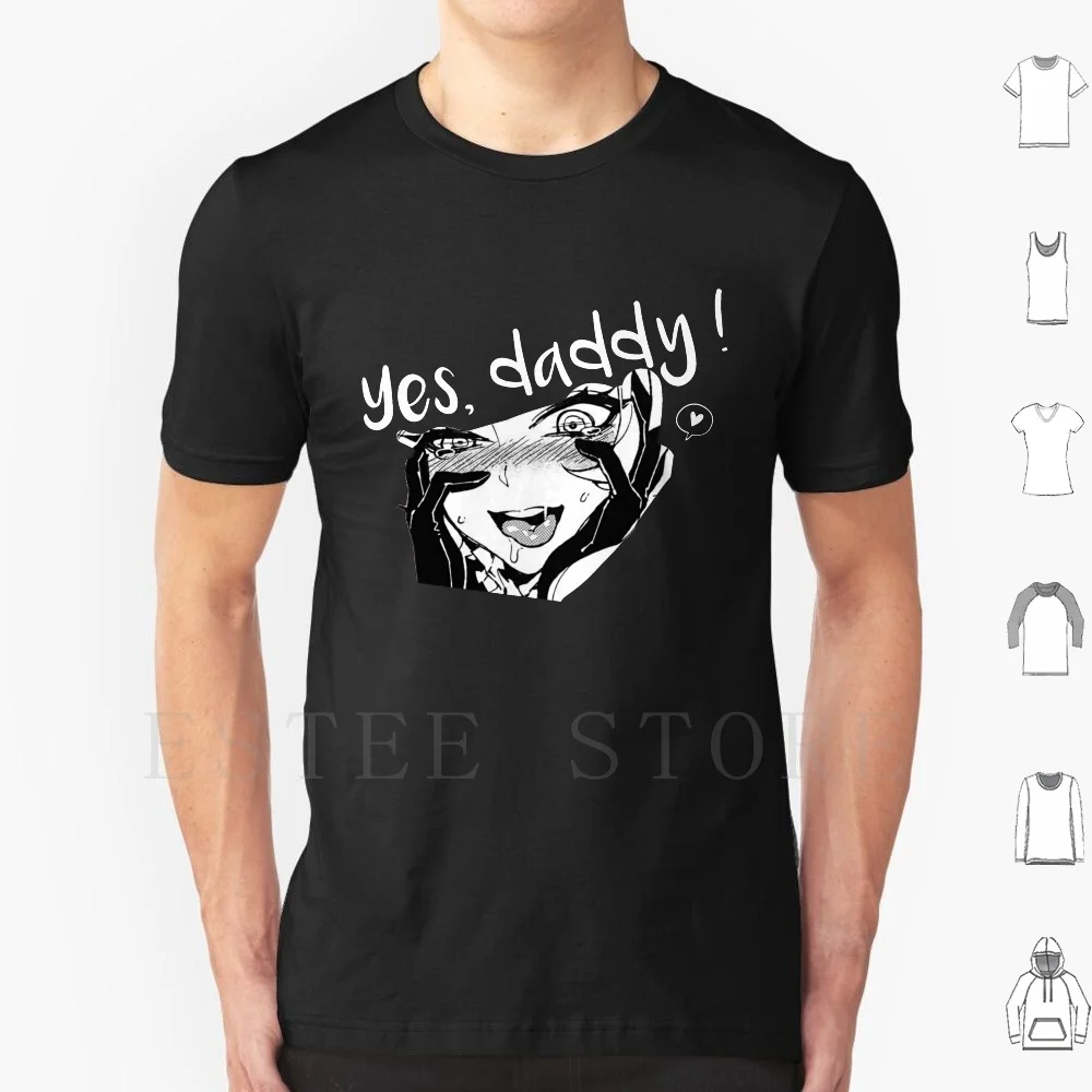 Yes , Daddy ! Cute Gift For T Shirt Men Cotton 6xl Daddy Yes Daddy Daddy Kink Little Girl Yandere Girl Anime Naughty Is The New