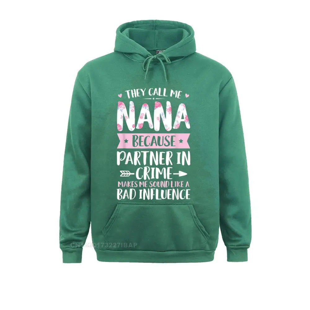 They Call Me Nana Because Partner In Crime Funny Hoodie Cool Sweatshirts Hoodies For Men Prevailing Comfortable Sweatshirts