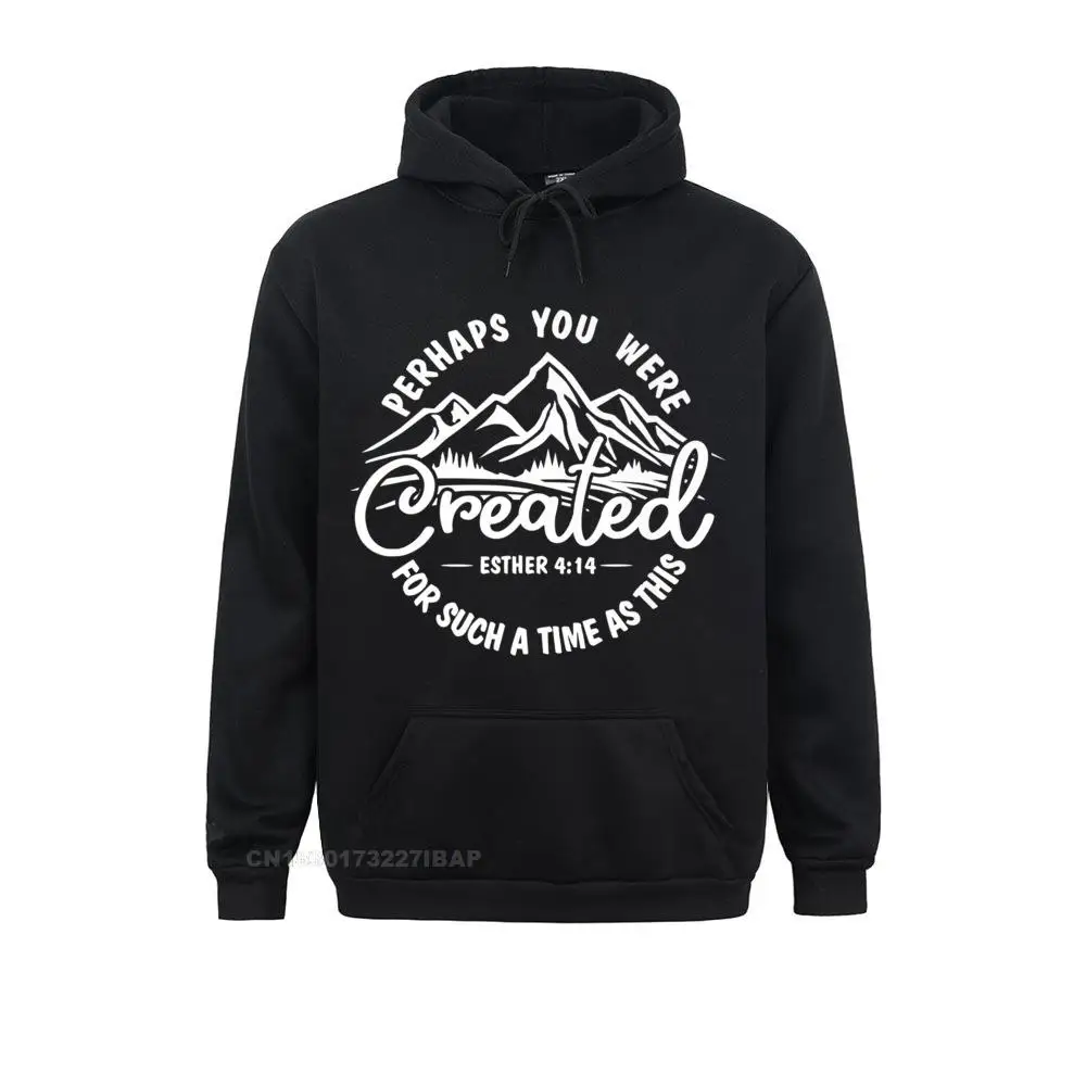 Perhaps You Were Created For Such A Time As This Ester 4 14 Premium Birthday Hoodies Autumn Mens Sweatshirts Gift Hoods Designer