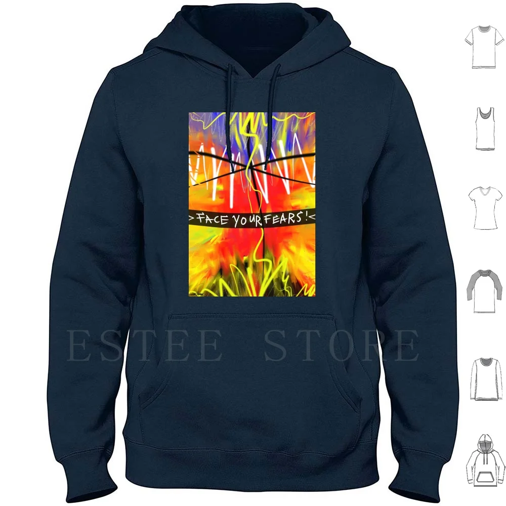 Face Your Fears Hoodies Long Sleeve Abstract Street Art Unique Abstract Art Contemporary Art Unique Artwork Street Art