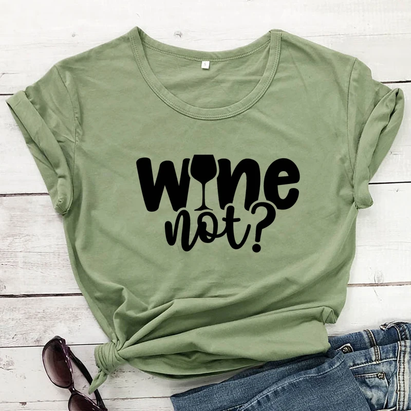 Wine Not 100% Cotton T-shirt Funny Wine Lover Gift Tshirt Cute Women Graphic Hipster Grunge Summer Tee Shirt Top Dropshipping