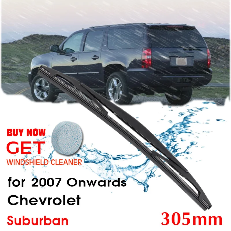 

Car Wiper Blade Rear Back Window Windscreen Windshield Wiper Auto Accessories For Chevrolet Suburban Hatchback 305mm 2007Onwards