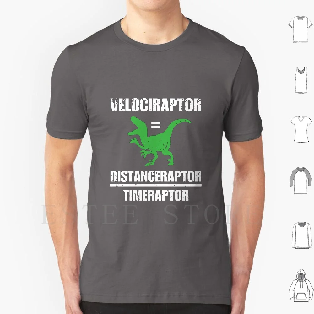 Velociraptor Equals Distance Over Time Raptor T Shirt Men Cotton 6xl Dinosaur Physics Fun Math Funny Math Math Mathematics