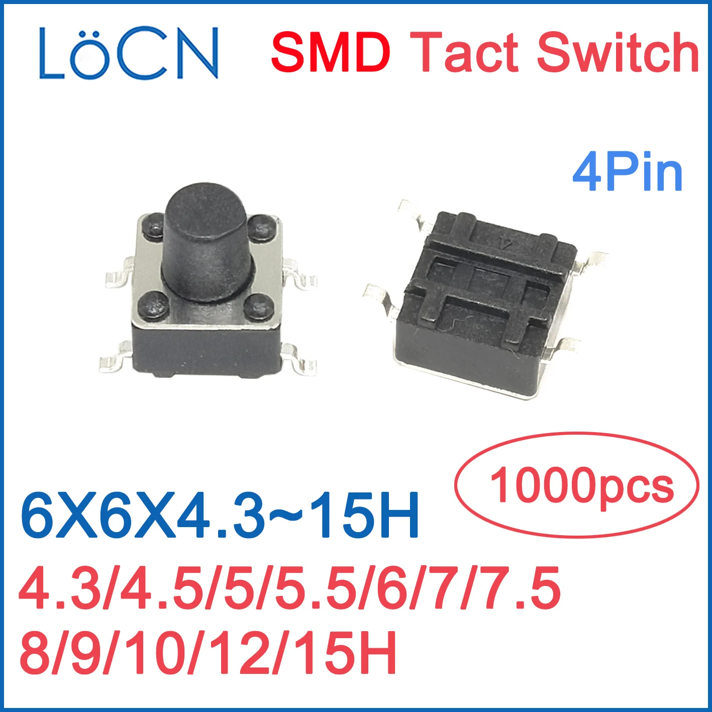 SMD Tact Switch 6x6x/6*6*4.3/4.5/5/5.5/6/7/7.5/8/9/10/12/15H mm Micro Push Button Switch 1000pcs 4Pin Lot Package RoHS