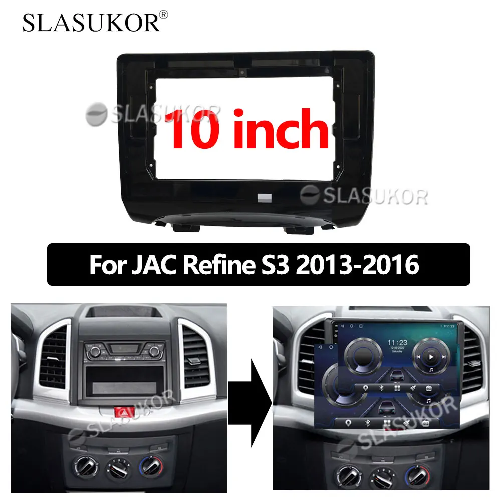 

10 INCH Audio Fitting For JAC Refine S3 2013 2014 2015 2016 Cable GPS stereo panel Canbus mounting Radio 2 Din DVD frame PC ABS