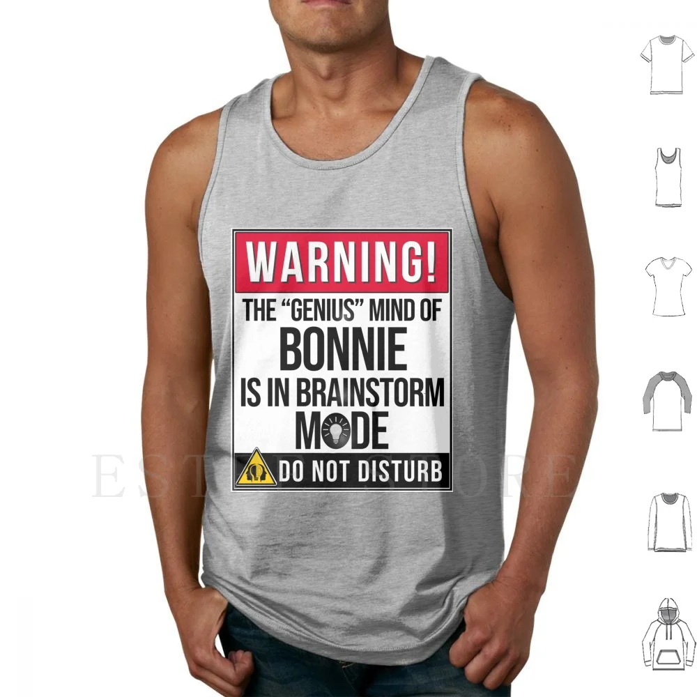 Bonnie Name-Warning The Genius Mind Of Bonnie Is In Brainstorm Mode Tank Tops Vest Sleeveless Mom Mum Grandmom Grandad