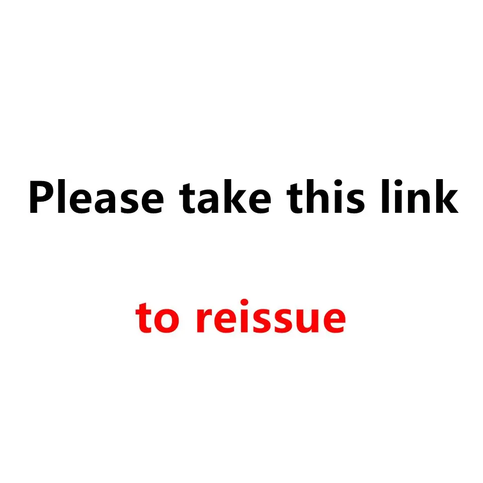 Please take this link to reissue