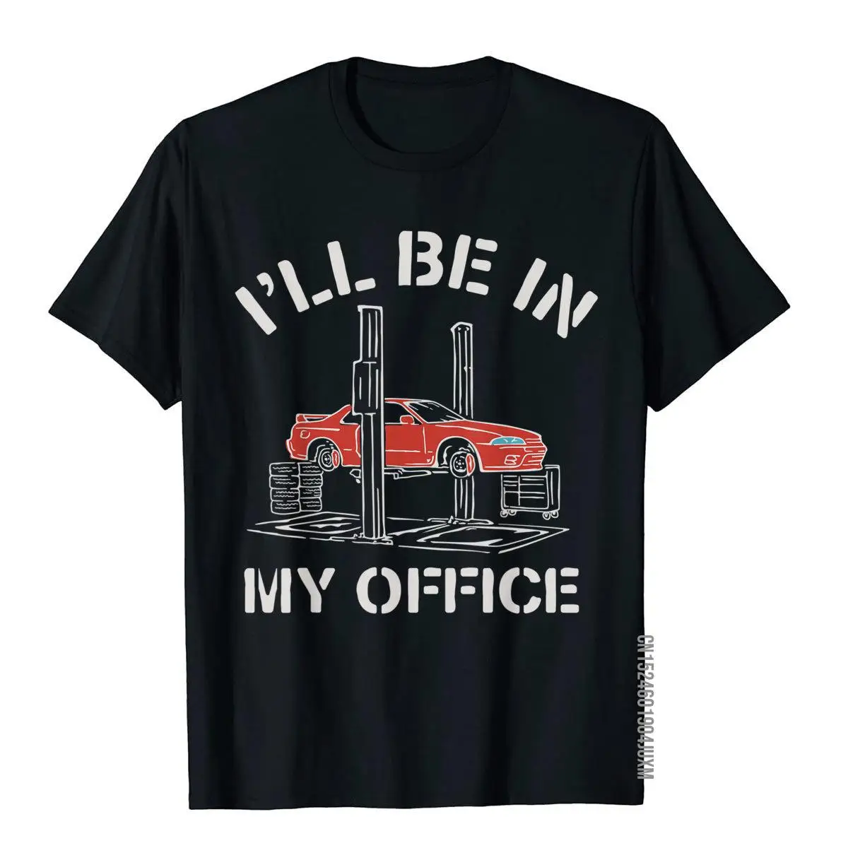 I\'ll Be In My Office Funny Auto Mechanic Gifts Car Mechanics T-Shirt Graphic Men\'s T Shirt Fitness Tops Tees Cotton Cool