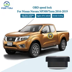 FORYOU Car Auto OBD Plug And Play Speed Lock sblocca dispositivo a 4 porte per Navara NP300 / Terra 2016-2019