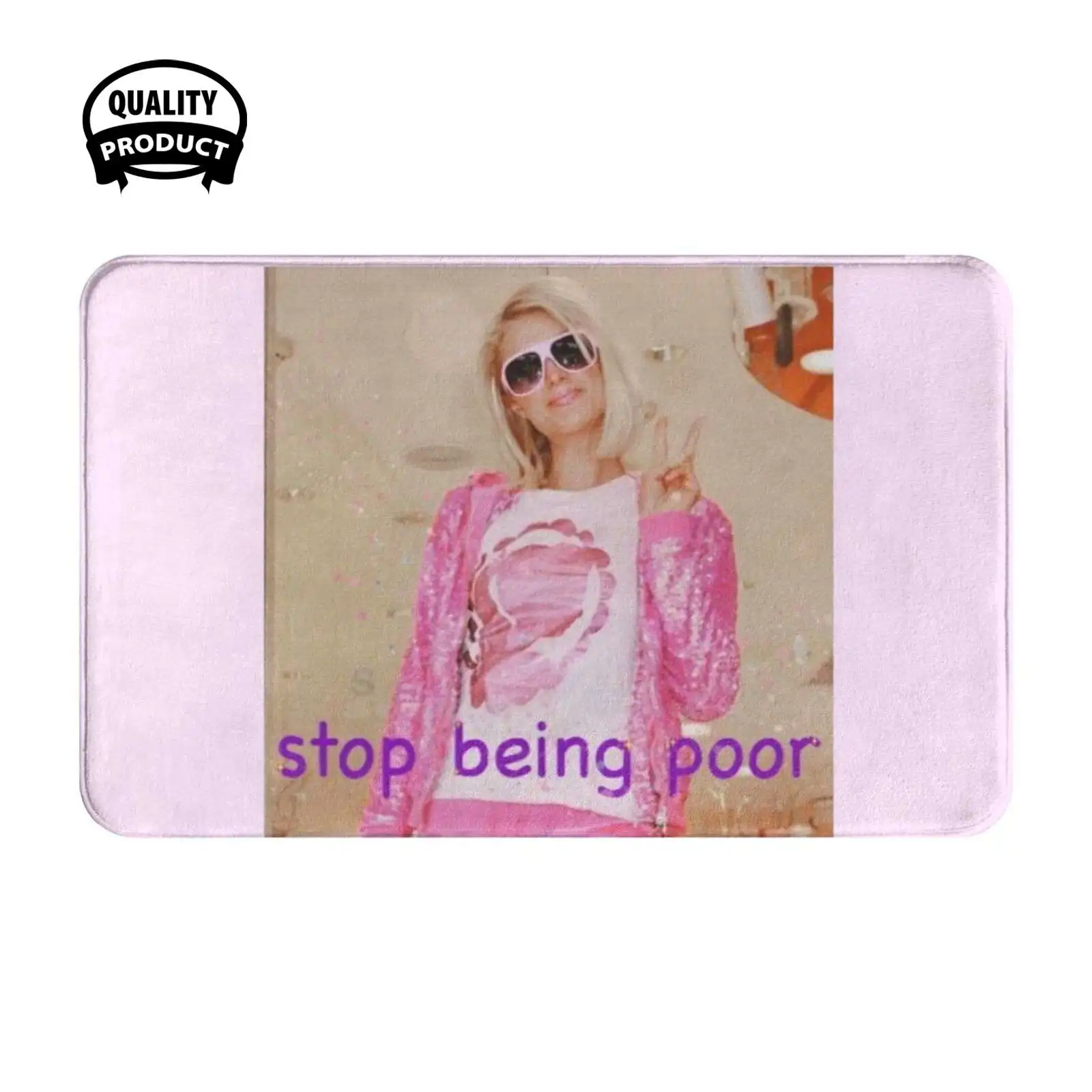 Stop Being Poor Iconic Soft Cushion Home Carpet Door Mat Car Rug Aesthetic Meme Rich Girl Instagram Vibes Luxury Pink Hot Early