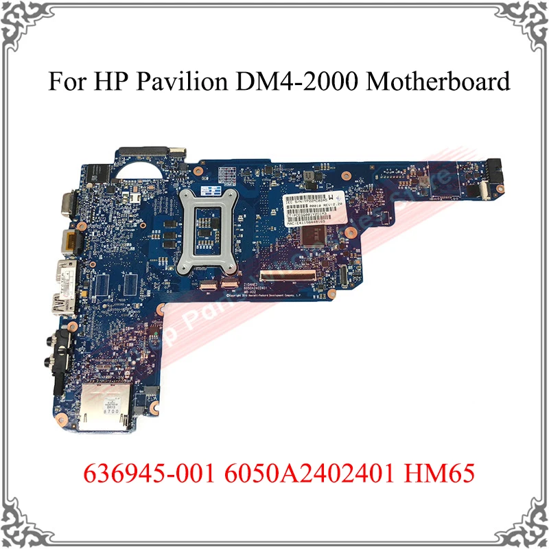 

High Quality Logic Board For HP Pavilion DM4-2000 Motherboard 636945-001 6050A2402401 HM65 Working Well