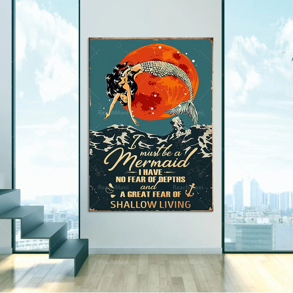Affiche sirène-I must be a mermaid, I am not afraid of the abyss, but also afraid of shallow life, ocean wall art, retro mermaid