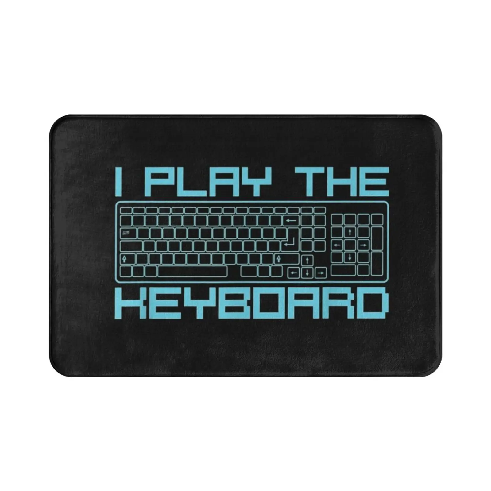 I Play The Keyboard Funny Pc Gaming Geek Gamer Carpet Mat Rug Cushion Soft Geek Nerd Funny Miscellaneous Internet