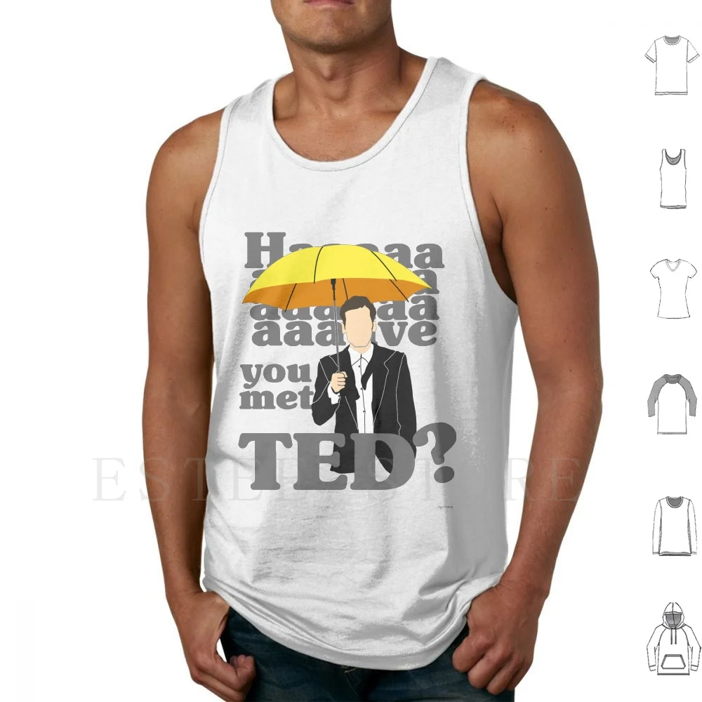 Haaaave You Met Ted ? Tank Tops Vest Sleeveless How I Met Your Mother Nerd Nerdy Geek Geeky Romantic New Season Netflix Ted