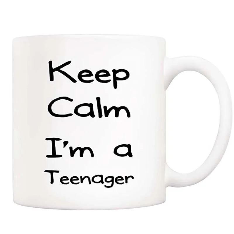 Funny Coffee Mug for Teens, Keep Calm I'm A Teenager Fun Cups for College Students Teen Boys and Girls White