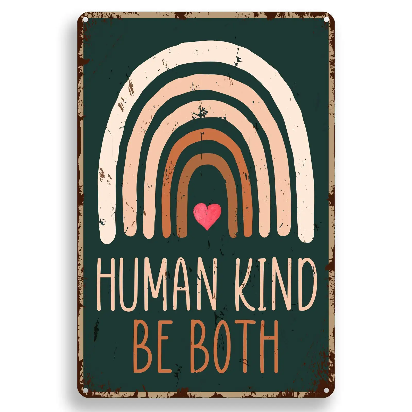 

Inspirational Quote Metal Wall Decor Human Kind Be Both Motivational Quote Vintage Rainbow for Office/Home/Classroom Decor Gi