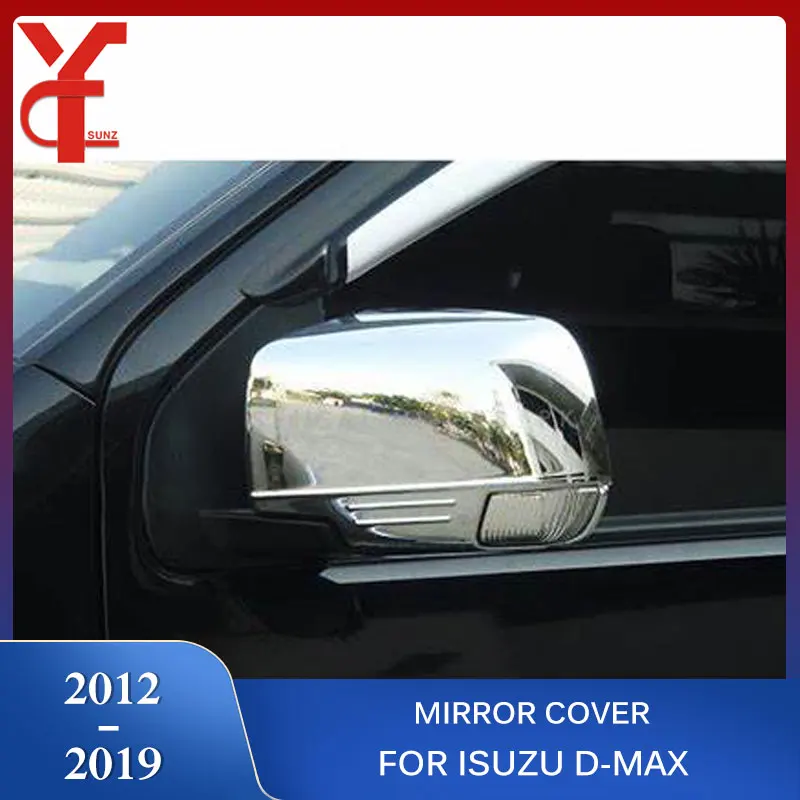 Mirror Cover For ISUZU D-MAX 2012 2013 2014 2015 2016 2017 2018 2019 Isuzu DMax Chrome ABS Car Styling YCSUNZ