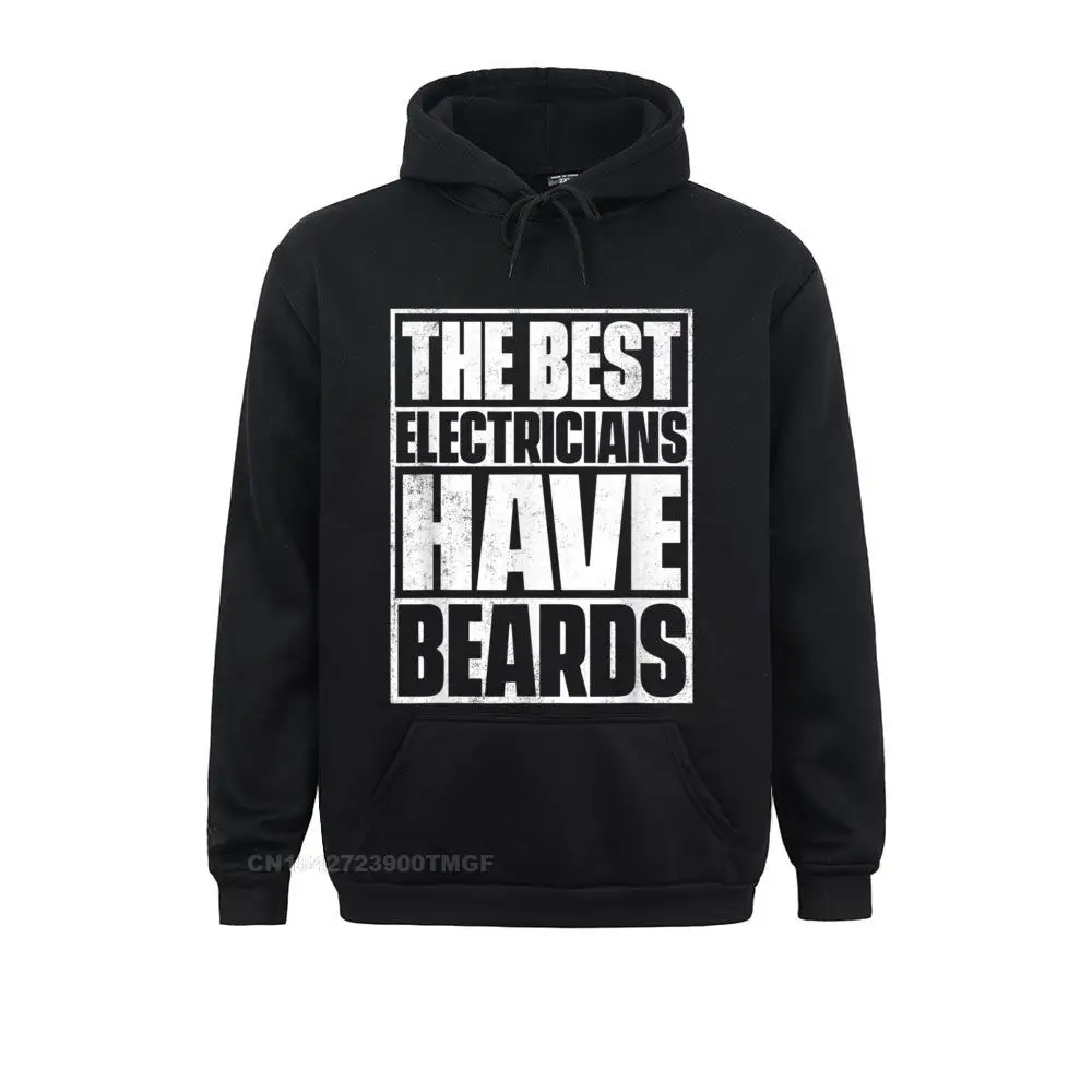 New Coming Man Sweatshirts The Best Electricians Have Beards T-Shirt - Funny Beard Tee Hoodies Fall Hoods Long Sleeve