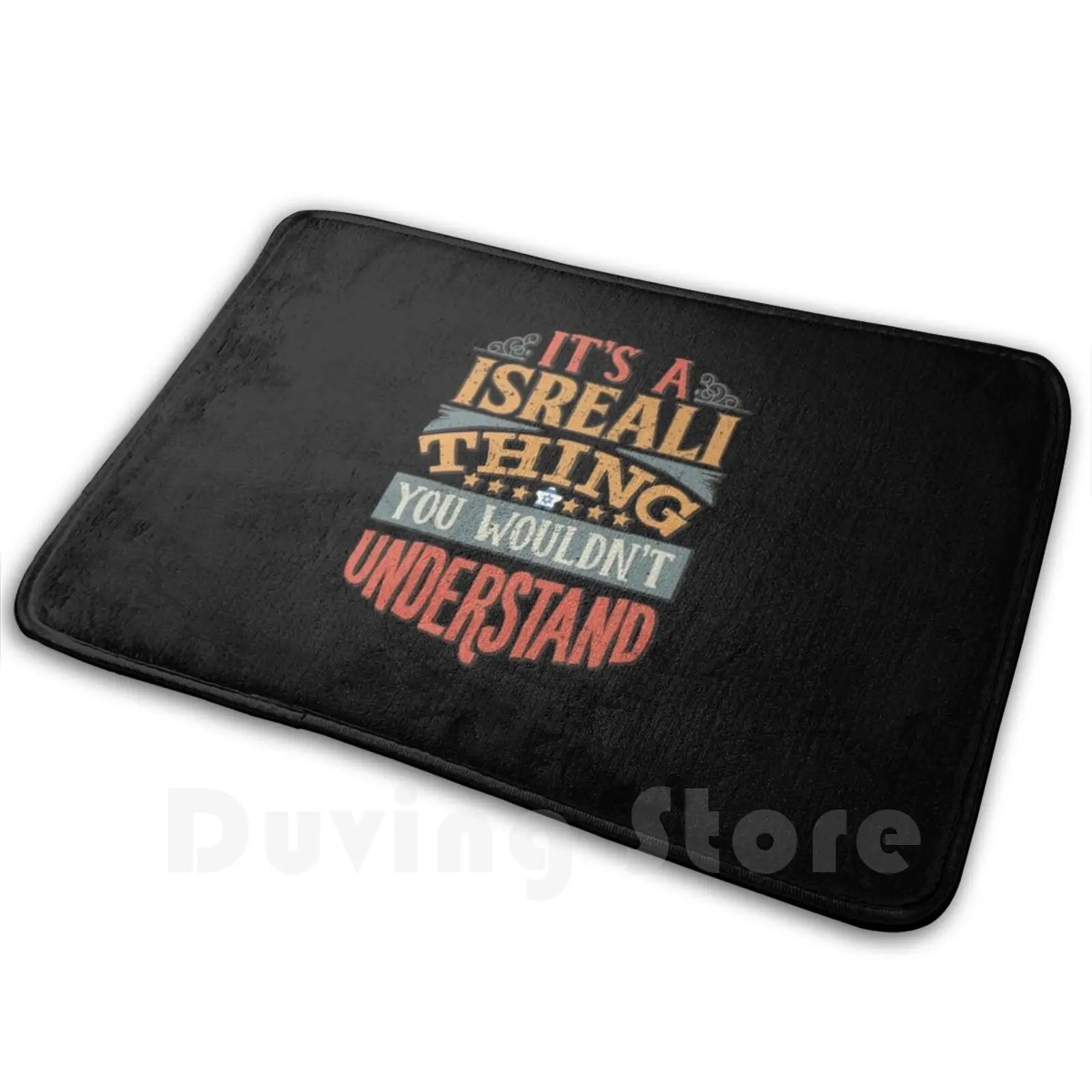 It's A Isreali Thing You Would'nt Understand-Gift For Isreali From Israel Mat Rug Carpet Anti-Slip Floor Mats Bedroom Isreali