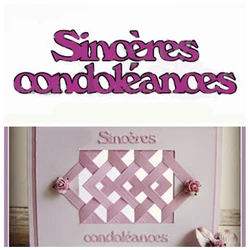 sincères condoléanze Parola francese Frese per la creazione di cartoline Parola francese sincères condoledenze muore scrapbooking fustella per metallo