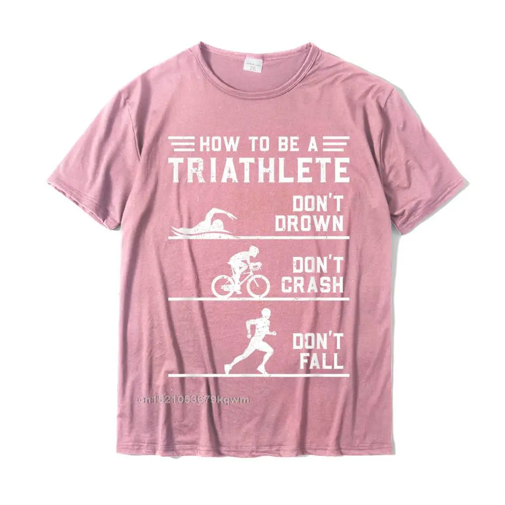 How To Be A Triathlete Funny Triathlon Gift T-Shirt Discount Design Tops Tees Cotton Top T-Shirts For Men Casual