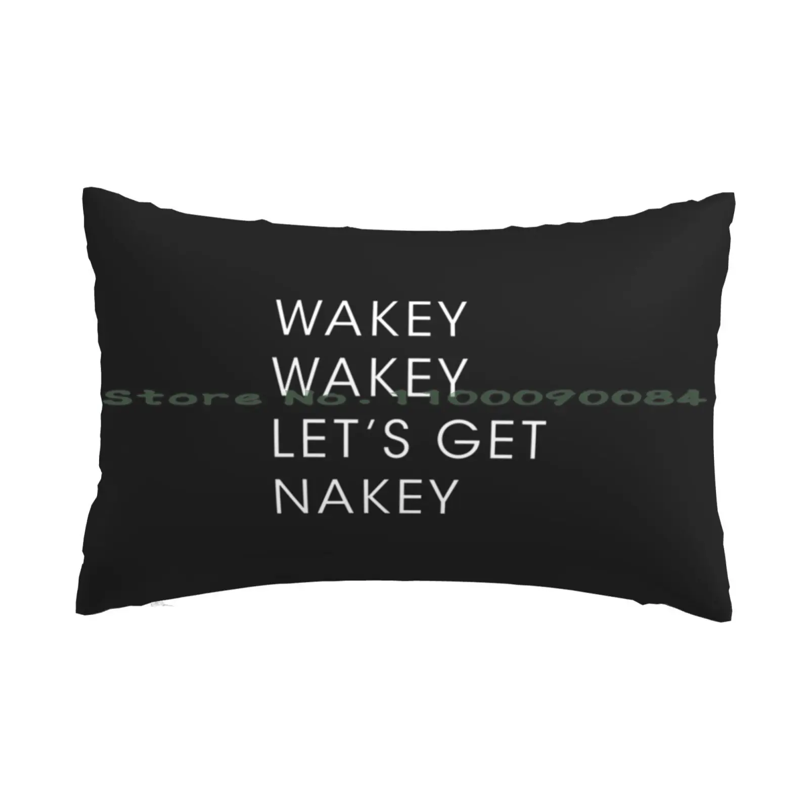 Wakey Wakey Let Pillow Case 20x30 50*75 Sofa Bedroom Wakey Funny Humor Lets Get Nakey Lets Get Bathroom Kids Children