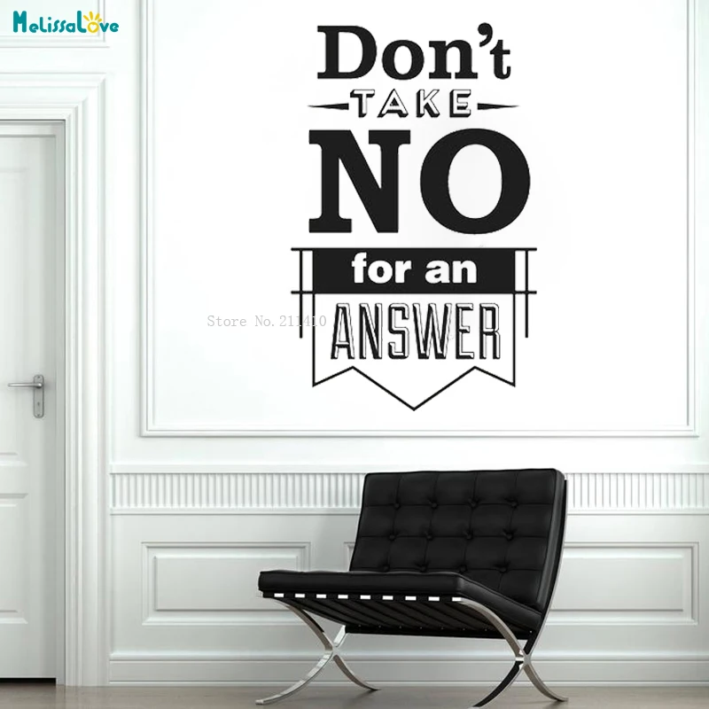 

Dont Take No For An Answer Wall Sticker Constant Exploration Decor Removable Vinyl Art Murals People Who Want to Succeed YT2062