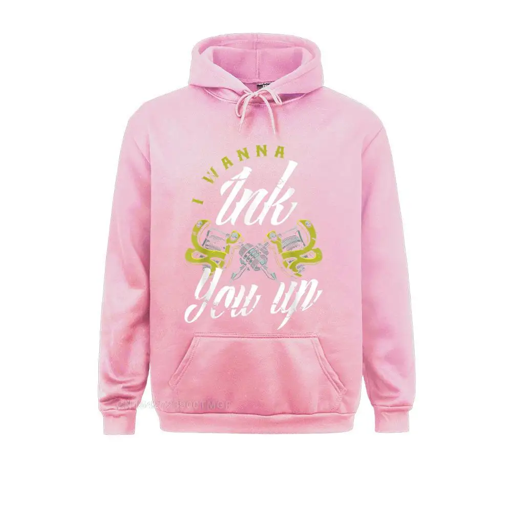 Hoodies Hoods I Wanna Ink You Up Tattoos Funny Tattoo Artist Tattooist Oversized Hoodie Cute Men Sweatshirts Harajuku Special