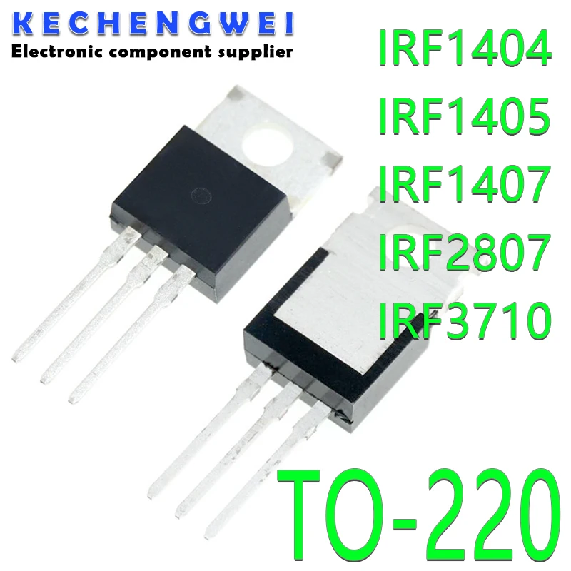 10PCS IRF1404 IRF1405 IRF1407 IRF2807 IRF3710 LM317T IRF3205 Transistor TO-220 TO220 IRF1404PBF IRF1405PBF IRF1407PBF IRF3205PBF