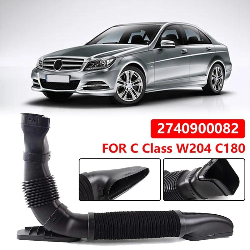 AU05 -2740900082 for Mercedes-Benz W204 C180 Air Intake Hose Inlet Air Pipe A2740900082