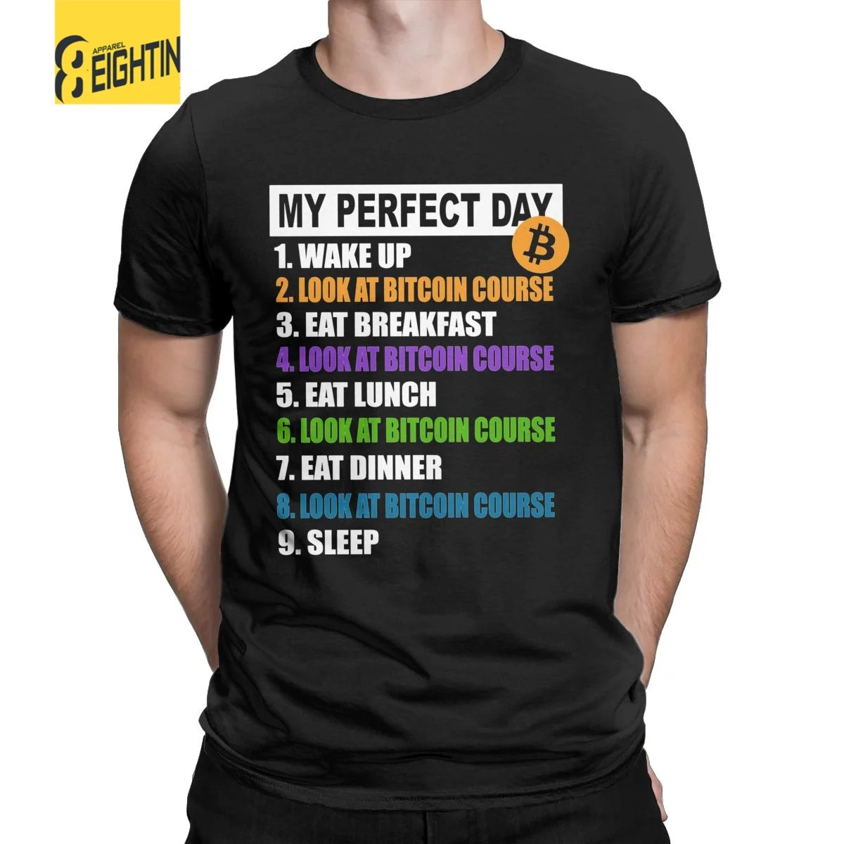 Men\'s My Perfect Day Bitcoin T Shirt Cryptocurrency Daily Schedule 100% Cotton Clothing Short Sleeve O Neck Tee Shirt T-Shirt