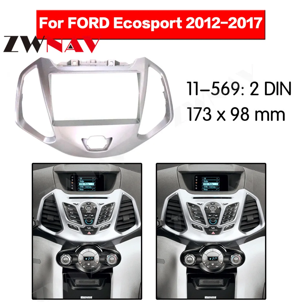 

Рамка для автомобильного DVD-плеера 2 DIN для FORD ECOSPORT 2012, 2013, 2014, 2015, 2016, 2017, автомобильное радио, мультимедийная навигация, монтажная панель