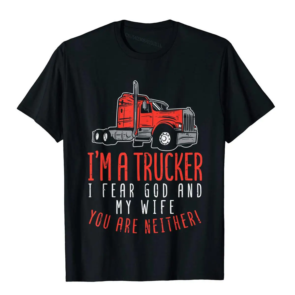 Mens Trucker Fear Wife God You Neither Truck Driver Husband T-Shirt Wholesale Comfortable Cotton Mens T Shirts Classic