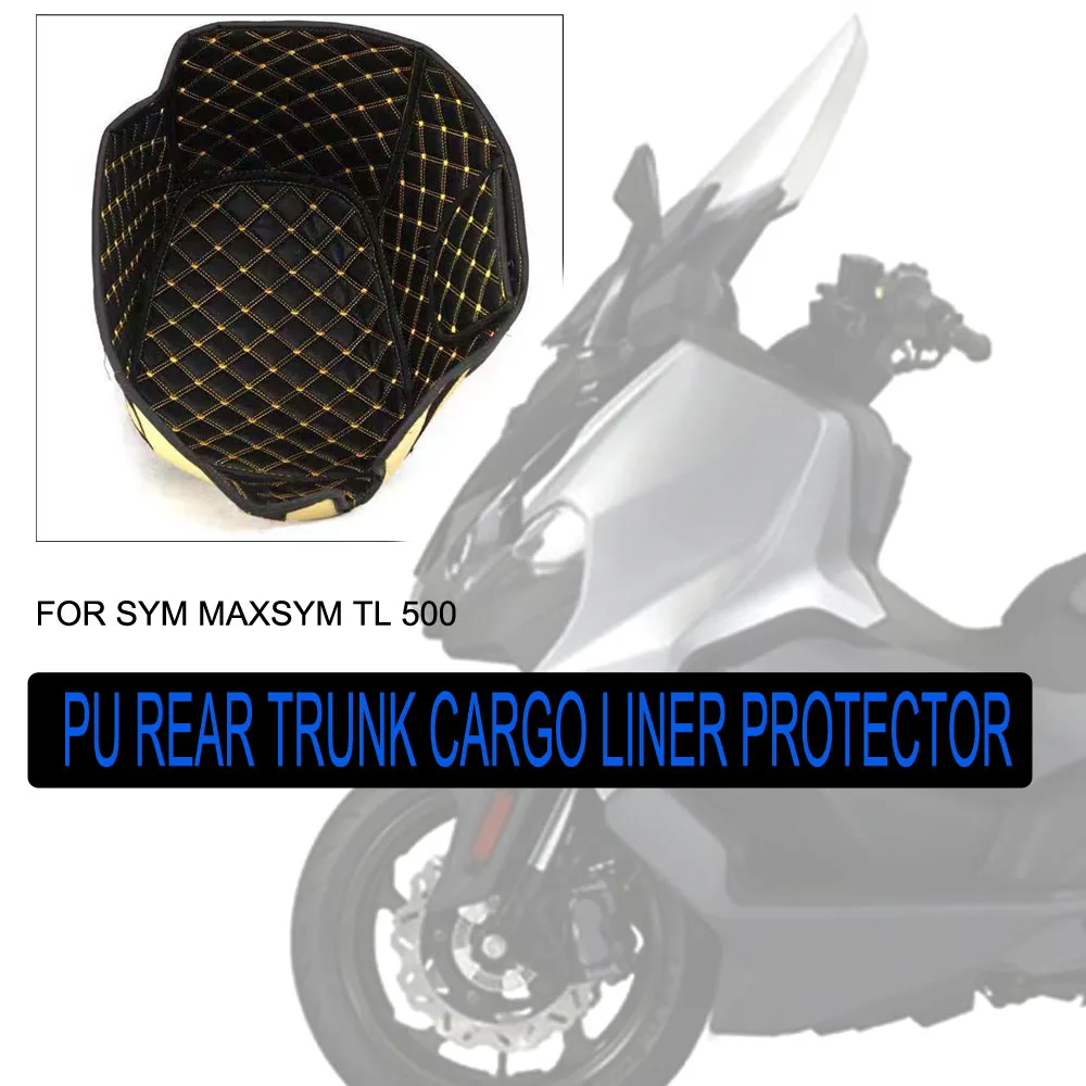 

Motorcycle PU Rear Trunk Cargo Liner Protector For SYM MAXSYM TL 500 Maxsym TL500 Accessories Seat Bucket Pad