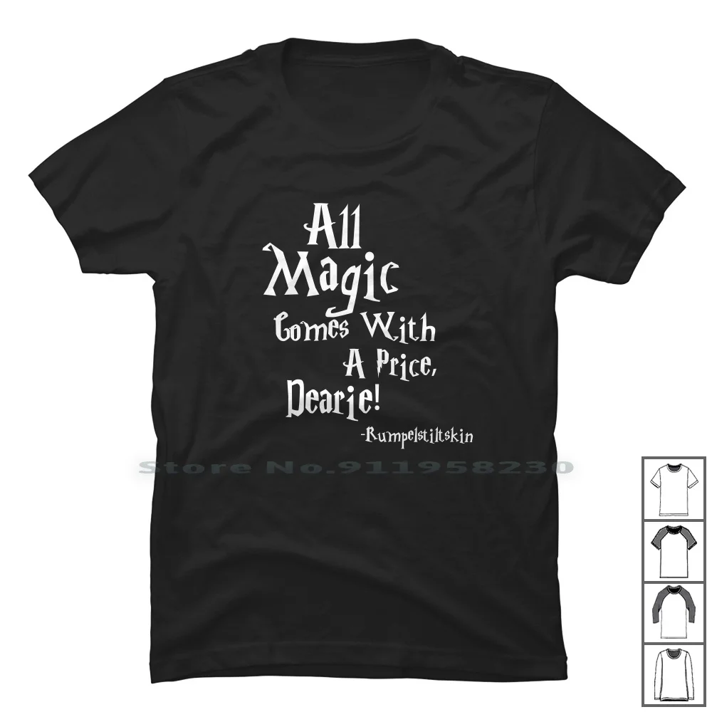 All Magic Comes With A Price Dearie Once Upon A Time Shirt T Shirt 100% Cotton Magic With Time Rice Come Dear Tim Ice Ear Up Pr