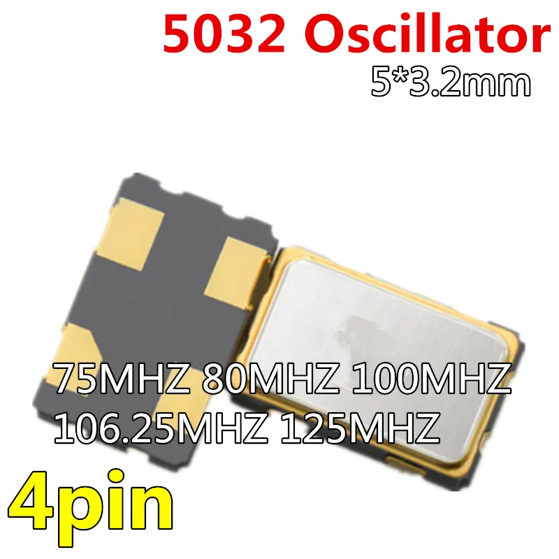 5pcs 5032 OSC oscillator crystaloscillator 4pin 5*3.2mm 75MHZ 80MHZ 100MHZ 106.25MHZ 125MHZ