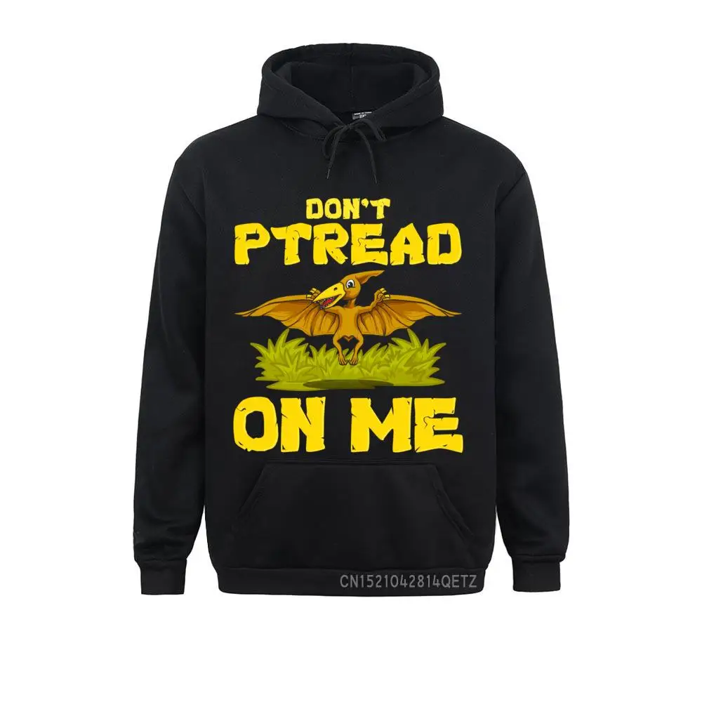 

Don't Ptread On Me Pterodactyl Dinosaurs Long Sleeve Chic Student Newest Hoodies Cozy Sweatshirts Printing Long Sleeve Hoods