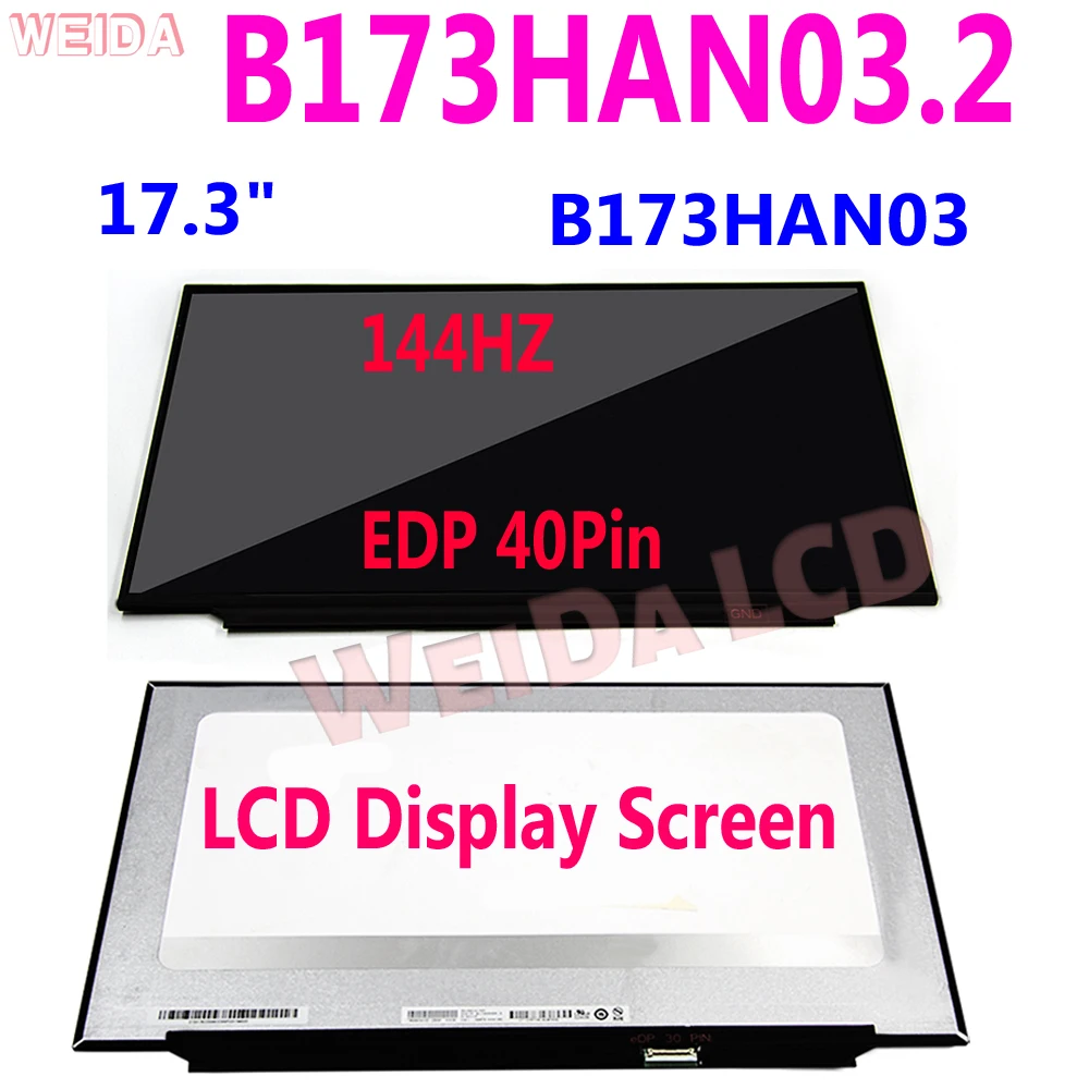 

17.3" 144HZ B173HAN03.2 72%NTSC FHD 1920*1080 40PINS LCD Screen B173HAN03 LCD Display Replacement