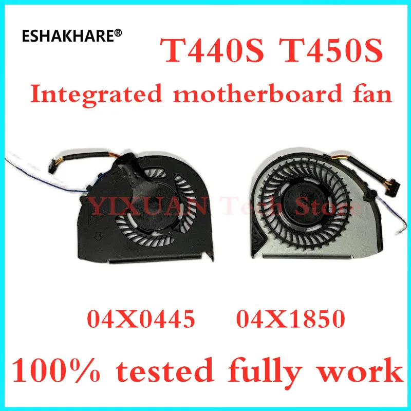 For Lenovo IBM ThinkPad T440s T450s fan notebook cooling CPU fan radiator FRU 04X0445 04X1850 04X0444 integrated motherboard use