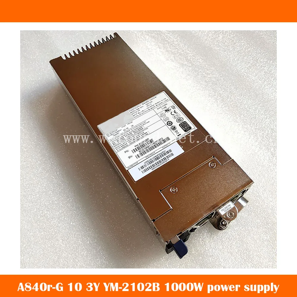 

Original For A840R-G server redundant power supply 3Y YM-2102B YM-2102BBR 1000W Will Fully Test Before Shipping