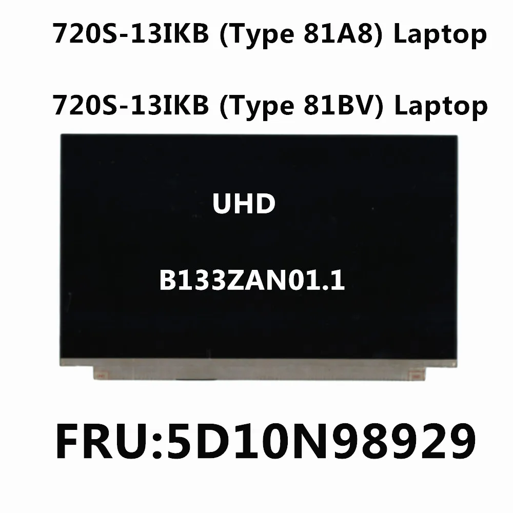 

B133ZAN01.1 For ideapad 720S-13IKB 81A8 81BV 720S-13IKB LCD screen 13.3” UHD Mirror 40pin FRU 5D10N98929 100% Test OK