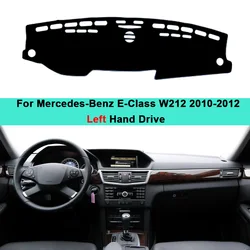 Car Dashboard Cover DashMat Carpet Sun Shade For Mercedes Benz E-Class W212 2010 2011 2012 E-Klasse E200 E250 E300 E220d AMG